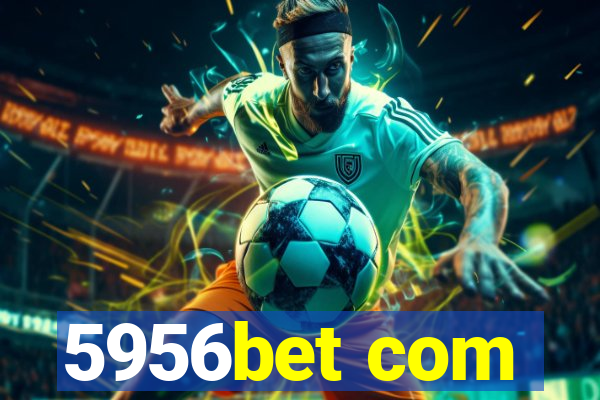 5956bet com